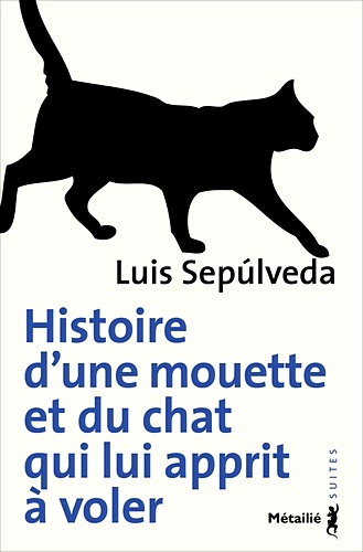 Télécharger ebook gratuit epub Histoire d’une mouette et du chat qui lui apprit à voler de Luis Sepulveda