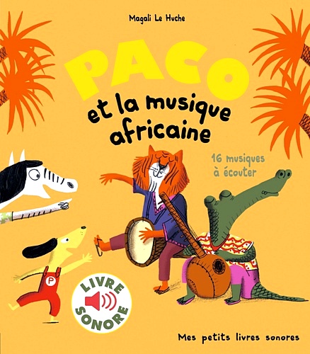 Télécharger ebook gratuit epub Paco et la musique africaine de Magali Le Huch