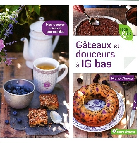 Télécharger ebook gratuit epub Gâteaux et douceurs à IG bas de Marie Chioca
