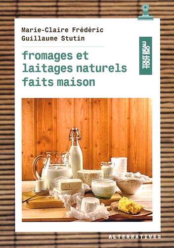 Télécharger ebook gratuit epub Fromages et laitages naturels faits maison de Marie-Claire Frédéric