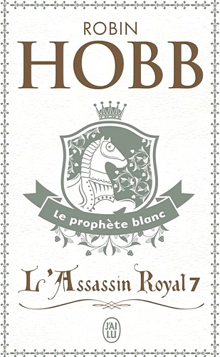 Télécharger ebook gratuit epub L’Assassin royal Tome 7 – Le prophète blanc de Robin Hobb