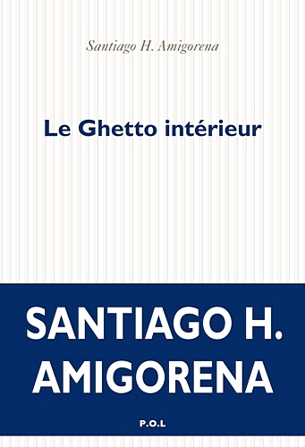Télécharger ebook gratuit epub Le Ghetto intérieur de Santiago Amigorena